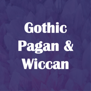 Gothic Pagan & Wiccan