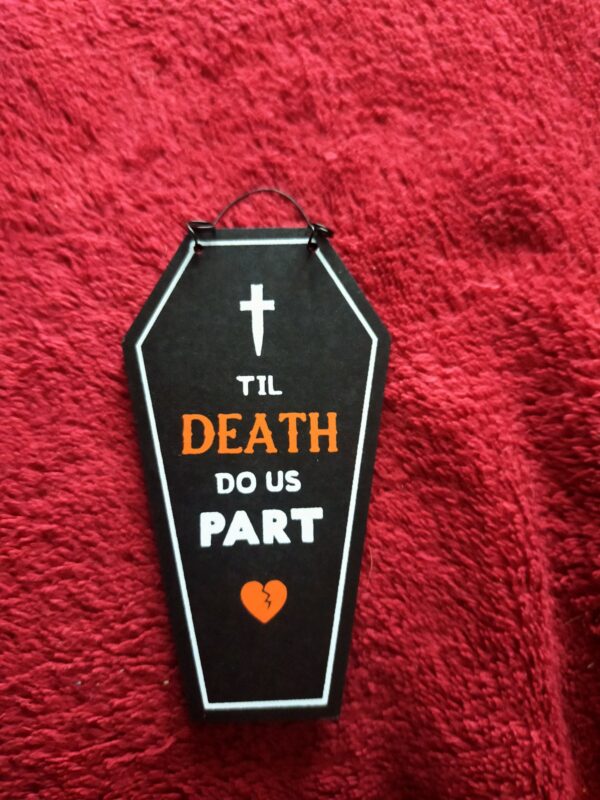 Mini Spooky Sign - Till Death Do Us Part ♥️